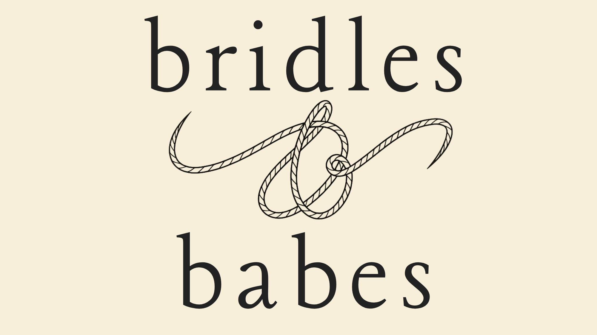 Bridles and Babes